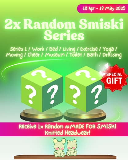[SPECIAL EVENT | SMISKI] 2x Random Series Blind Box